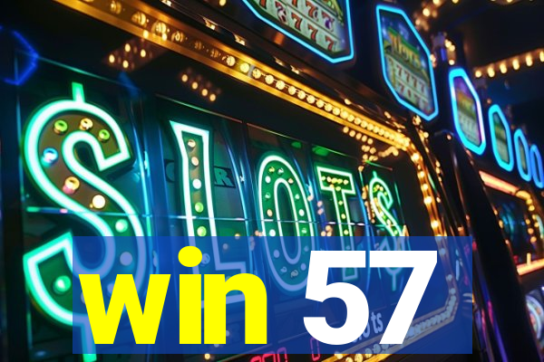 win 57